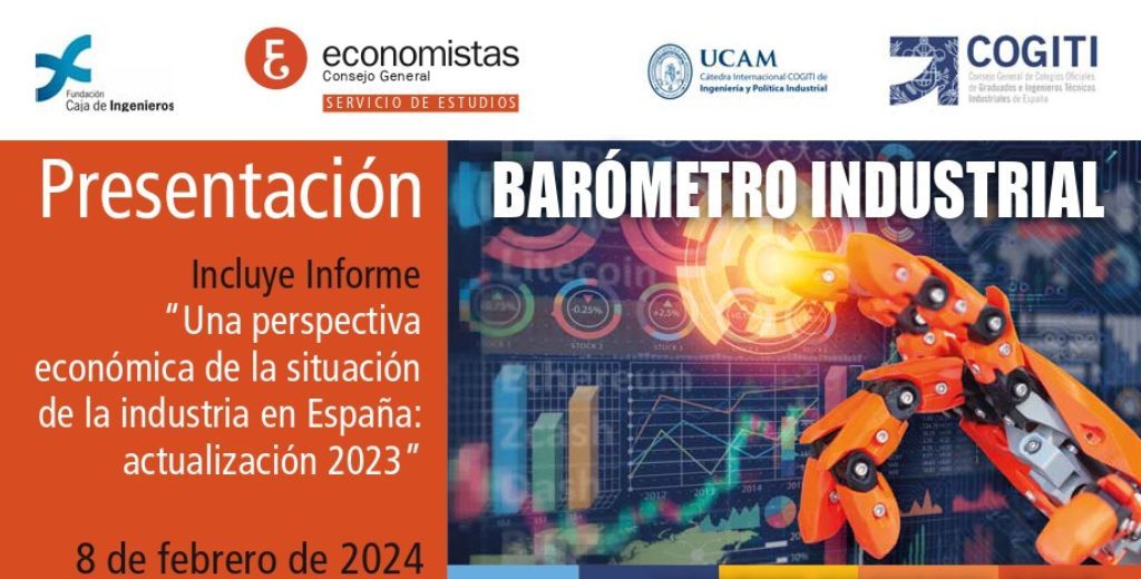Presentación del Barómetro Industrial 2023 (incluye el informe “Una perspectiva económica de la situación de la industria en España”)