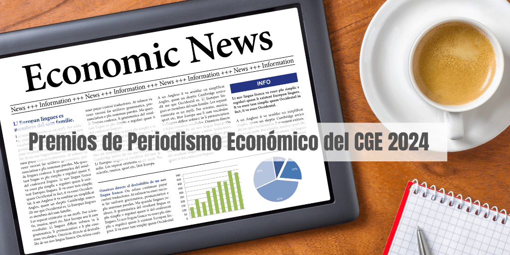 Convocatoria Premios de Periodismo Económico del CGE 2024